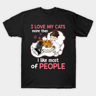 I Love Cats More Than I Like Most Of People Tshirt T-Shirt